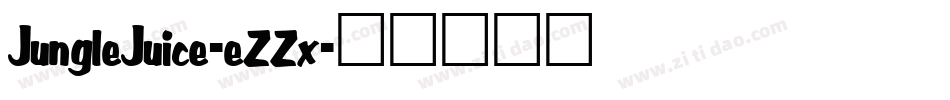 JungleJuice-eZZx字体转换