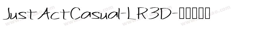 JustActCasual-LR3D字体转换