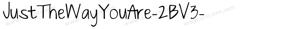 JustTheWayYouAre-2BV3字体转换