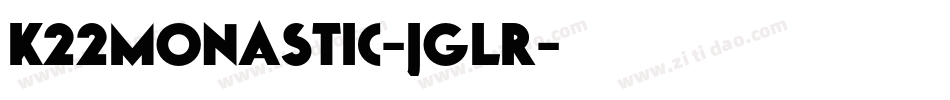 K22Monastic-jGLR字体转换