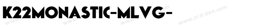 K22Monastic-mlVG字体转换