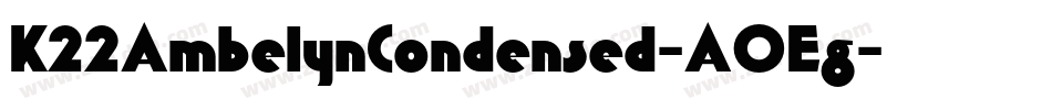 K22AmbelynCondensed-A0Eg字体转换