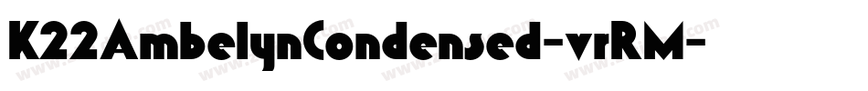 K22AmbelynCondensed-vrRM字体转换