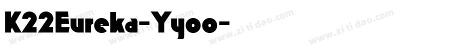 K22Eureka-Yyoo字体转换
