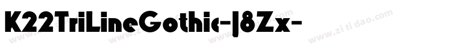 K22TriLineGothic-J8Zx字体转换