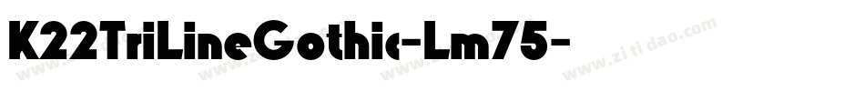 K22TriLineGothic-Lm75字体转换