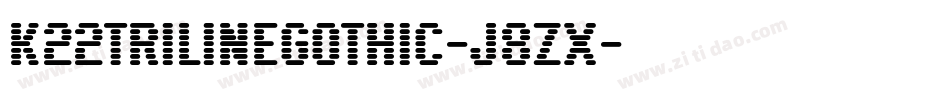 K22TriLineGothic-J8Zx字体转换