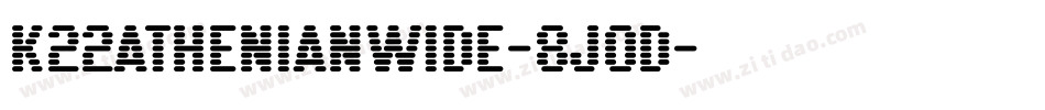 K22AthenianWide-8j0D字体转换