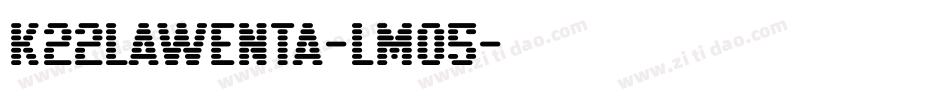 K22Lawenta-lMO5字体转换