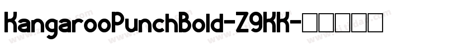KangarooPunchBold-Z9KK字体转换
