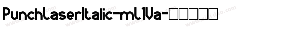 PunchLaserItalic-mL1Va字体转换