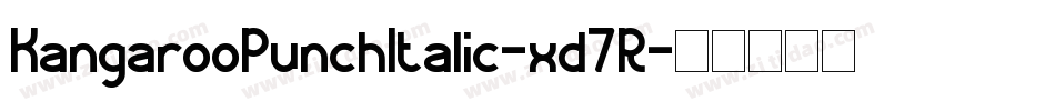 KangarooPunchItalic-xd7R字体转换