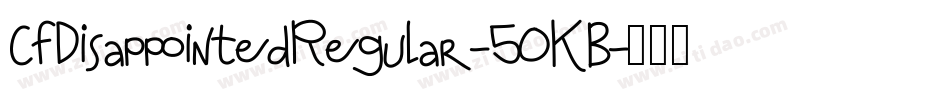CfDisappointedRegular-50KB字体转换