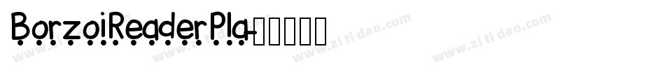 BorzoiReaderPla字体转换