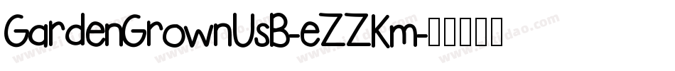GardenGrownUsB-eZZKm字体转换
