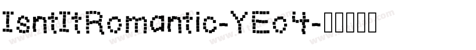 IsntItRomantic-YEo4字体转换