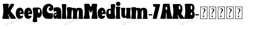 KeepCalmMedium-7ARB字体转换