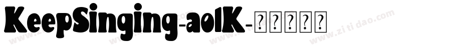 KeepSinging-ao1K字体转换