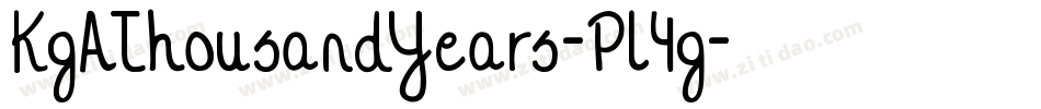 KgAThousandYears-Pl4g字体转换 KgAThousandYears-Pl4g字体转换