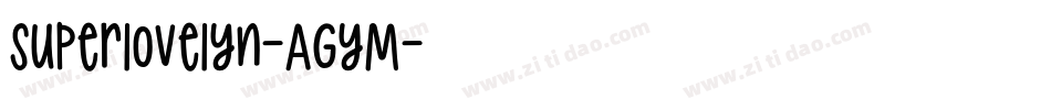 Superlovelyn-AGyM字体转换 Superlovelyn-AGyM字体转换