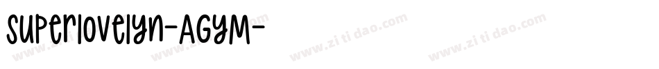 Superlovelyn-AGyM字体转换 Superlovelyn-AGyM字体转换