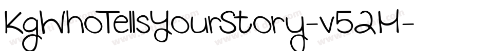KgWhoTellsYourStory-v52M字体转换