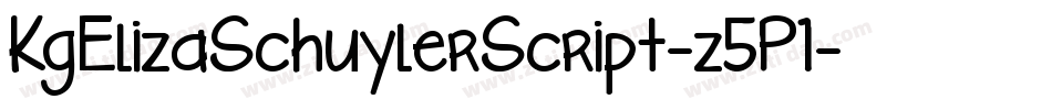 KgElizaSchuylerScript-z5P1字体转换 KgElizaSchuylerScript-z5P1字体转换