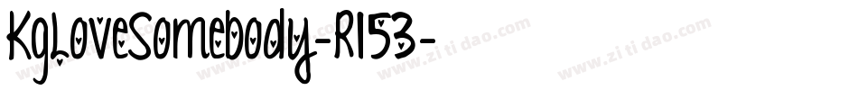 KgLoveSomebody-R153字体转换
