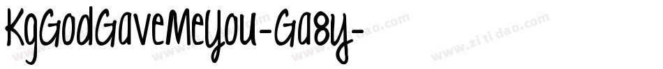 KgGodGaveMeYou-Ga8y字体转换