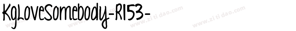KgLoveSomebody-R153字体转换