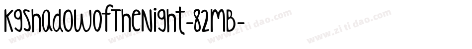 KgShadowOfTheNight-82mB字体转换