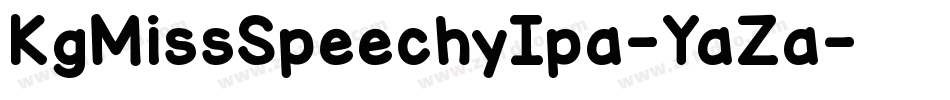 KgMissSpeechyIpa-YaZa字体转换 KgMissSpeechyIpa-YaZa字体转换