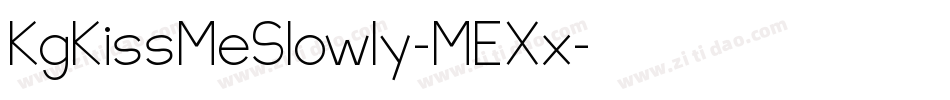 KgKissMeSlowly-MEXx字体转换