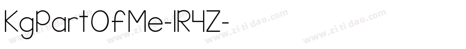 KgPartOfMe-1R4Z字体转换 KgPartOfMe-1R4Z字体转换
