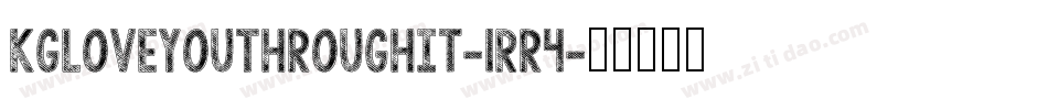 KgLoveYouThroughIt-1Rr4字体转换