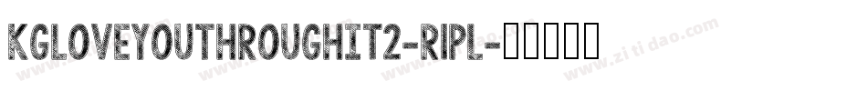 KgLoveYouThroughIt2-R1Pl字体转换