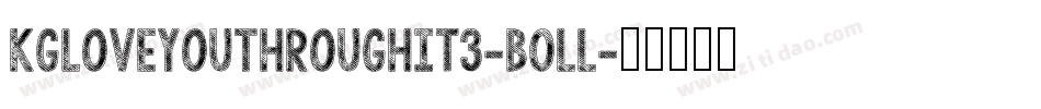 KgLoveYouThroughIt3-BOll字体转换