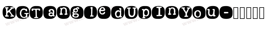 KGTangledUpInYou字体转换