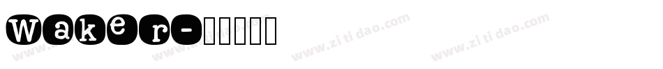 Waker字体转换