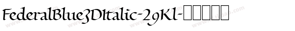 FederalBlue3DItalic-29Kl字体转换