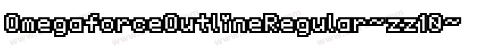 OmegaforceOutlineRegular-zz10字体转换 OmegaforceOutlineRegular-zz10字体转换