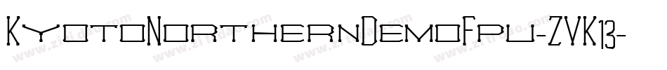 KyotoNorthernDemoFpu-ZVK13字体转换