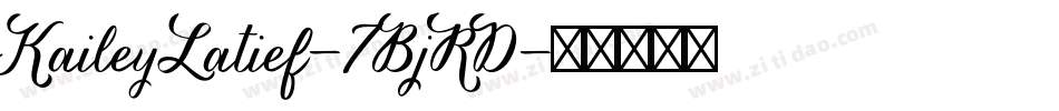KaileyLatief-7BjRD字体转换
