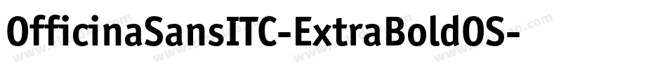 OfficinaSansITC-ExtraBoldOS字体转换