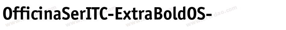 OfficinaSerITC-ExtraBoldOS字体转换