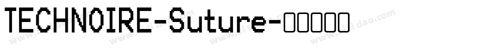 TECHNOIRE-Suture字体转换