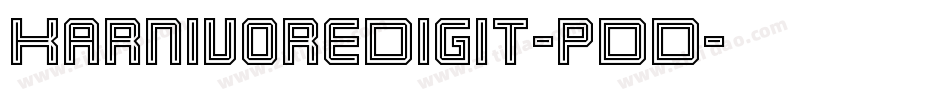 KarnivoreDigit-pDD字体转换
