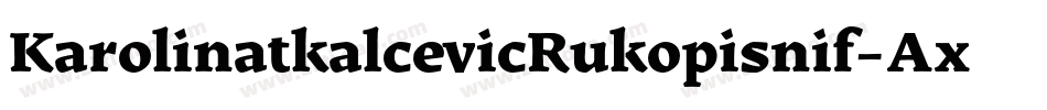KarolinatkalcevicRukopisnif-AxE7字体转换