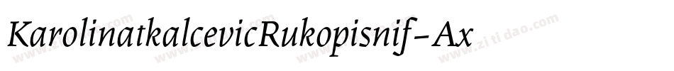 KarolinatkalcevicRukopisnif-AxE7字体转换