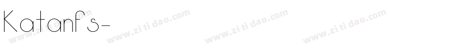 Katanfs字体转换